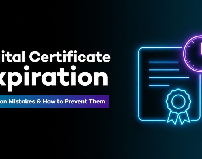 Digital Certificate Expiration: Common Mistakes and How to Prevent Them